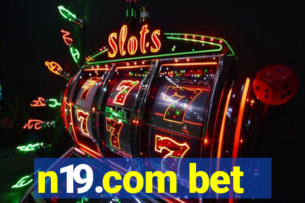 n19.com bet